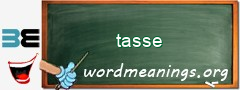WordMeaning blackboard for tasse